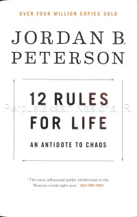 12 rules for life : an antidote to Chaos