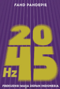 Image of 2045 Hz: Frekuensi Masa Depan Indonesia