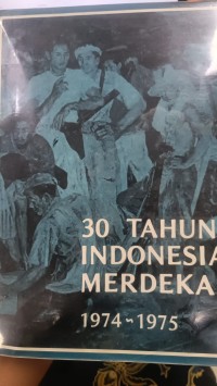30 tahun indonesia Merdeka