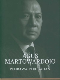 Agus Martowardojo: pembawa perubahan