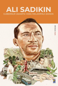 Image of Ali Sadikin: Gubernur Jakarta yang Melampaui Zaman