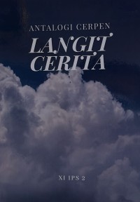Antologi Cerpen : Langit Cerita
