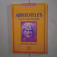 ARISTOTELES Bapak Ilmu Politik