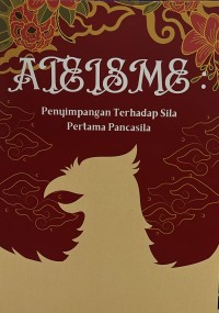Ateisme : Penyimpangan Terhadap Sila Pertama Pancasila