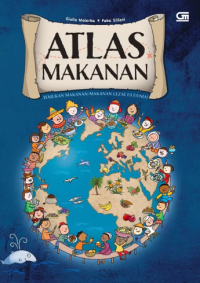 Image of Atlas Makanan (Temukan Makanan-Makanan Lezat Di Dunia)