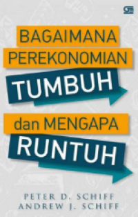Bagaimana perekonomian tumbuh dan mengapa runtuh