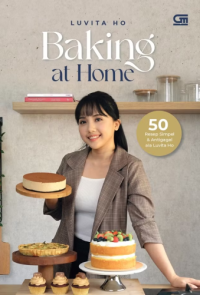 Image of Baking At Home: 50 Resep Simpel & Anti Gagal Ala Luvita Ho