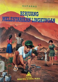 Berjuang Melestarikan Lingkungan