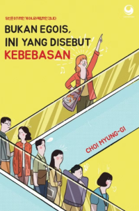 Image of Bukan Egois Ini Yang Disebut Kebebasan