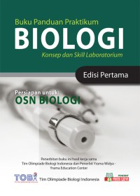 Buku panduan praktikum biologi: konsep dan skill laboratorium (Jilid 1)