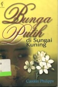 Image of BUNGA PUTIH DI SUNGAI KUNING