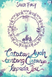 Catatan ayah tentang cintanya kepada ibu