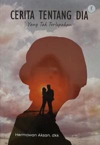 Cerita Tentang Dia Yang Tak terlupakan