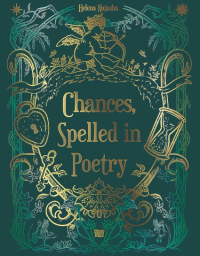Chances, Spelled in Poetry
