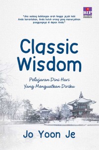 Classic wisdom: pelajaran dini hari yang menguatlam diriku