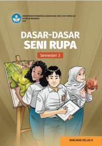 Dasar-Dasar Seni Rupa untuk SMA Kelas X Semester 2
