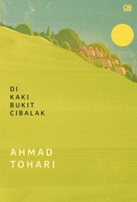 Di kaki bukit Cibalak