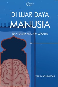 Image of DI LUAR DAYA MANUSIA ; DAN BELUM ADA APA-APANYA