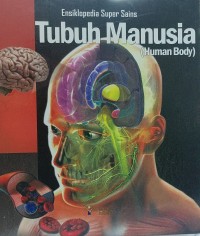 Ensiklopedia Super Sains Tubuh Manusia (Human Body)