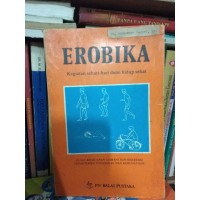 Erobika Kegiatan Sehari Demi Hidup Sehat