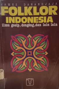 Folklor Indonesia : Ilmu Gosip, Dogeng dan Lain-Lain
