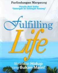 Image of Fulfilling Life (Merayakan Hidup yang Bukan Main)