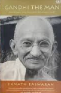 Gandhi The Man Seorang Pria Yang Mengubah Dirinya Demi Dunia