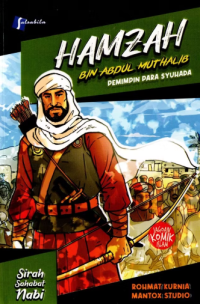 Image of Hamzah bin Abdul Muthalib: Pemimpin Para Syuhada