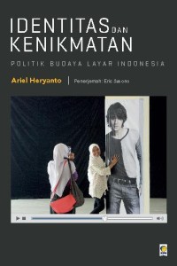 Image of IDENTITAS DAN KENIKMATAN ; POLITIK BUDAYA LAYAR INDONESIA