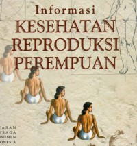 Informasi Kesehatan Reproduksi Perempuan