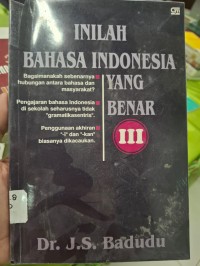 Inilah Bahasa Indonesia yang Benar III