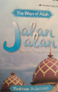Jalan-jalan Menuju Penyucian Jiwa (The Ways Of Allah)