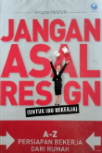 Jangan Asal Resign