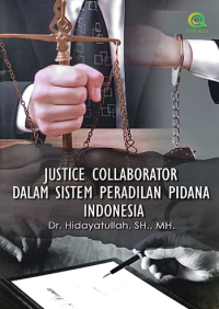 Image of Justice Collaborator dalam Sistem Peradilan Pidana Indonesia