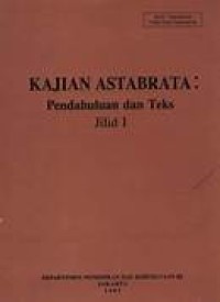 kajian Astabrata: Pendahuluan dan teks Jilid I