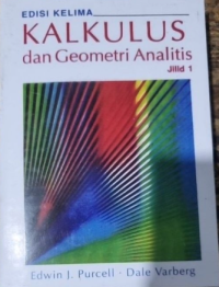 Kalkulus dan Geometri Analitis Jilid 1