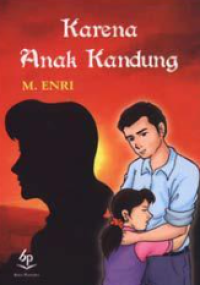 Karena Anak Kandung