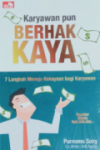 Karyawan pun berhak kaya