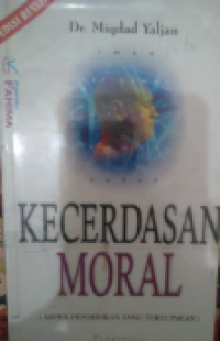 Kecerdasan Moral (Aspek Pendidikan Yang Terlupakan)