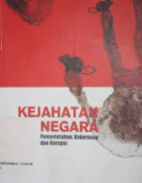 Kejahatan Negara Pemerintahan, Kekerasan dan Korupsi