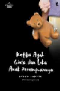 Ketika Ayah Cinta dan Luka Anak Perempuannya