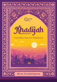 Image of Khadijah (Cinta Dalam Iman dan Pengorbanan)