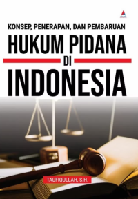 Image of Konsep, Penerapan, dan Pembaruan Hukum Pidana di Indonesia