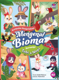 Image of Kumpulan Pengetahuan Mengenal Bioma bersama Tobi dan Nopi