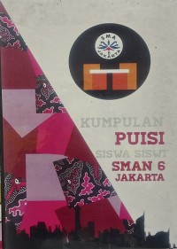 Kumpulan Puisi Siswa Siswi SMAN 6 Jakarta