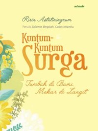Kuntum-kuntum surga: tumbuh di bumi mekar dilangit