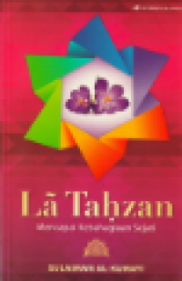 La Tahzan: Mencapai Kebahagiaan Sejati
