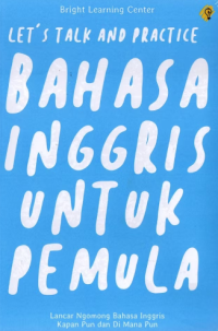 Image of Let's Talk and Practice: Bahasa Inggris untuk Pemula