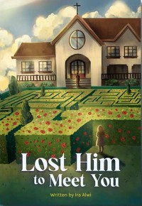 Image of LOST HIM TO MEET YOU