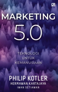 Image of Marketing 5.0: Teknologi untuk Kemanusiaan